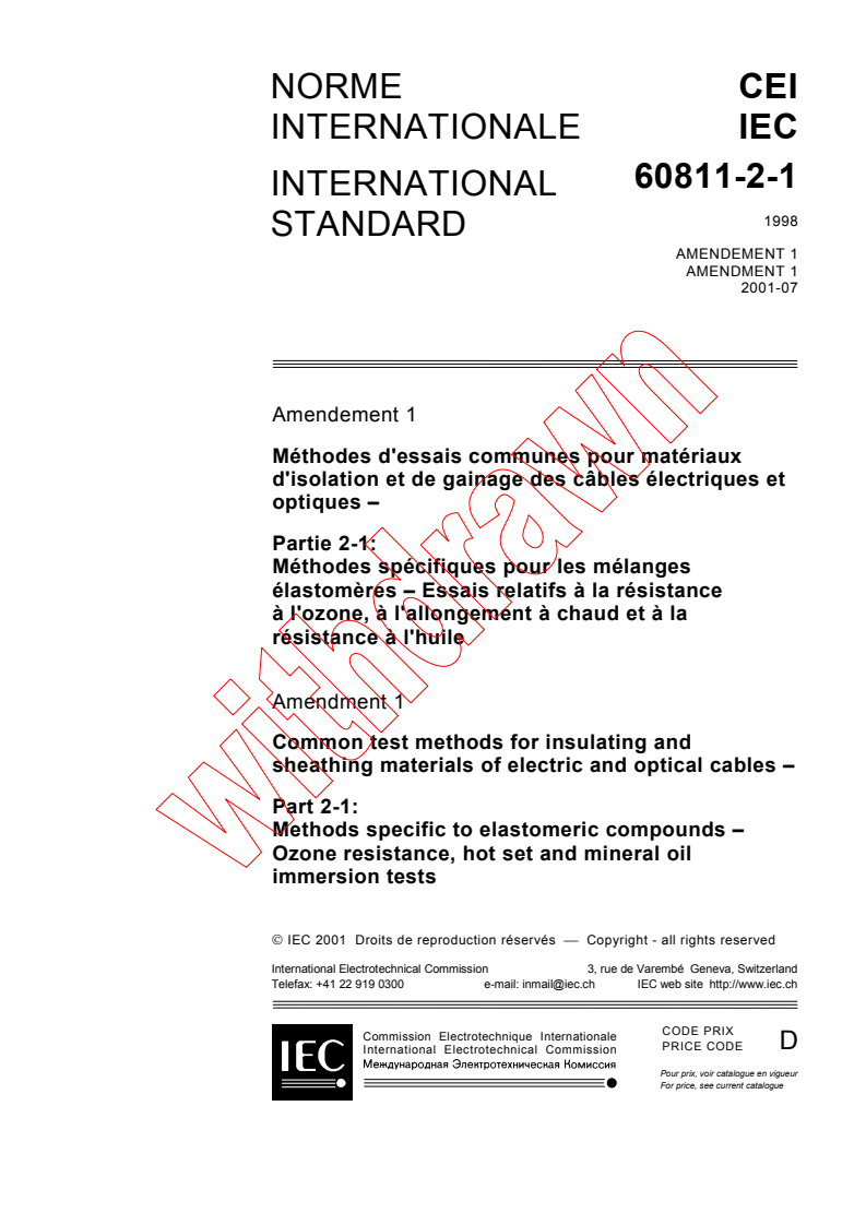 IEC 60811-2-1:1998/AMD1:2001 - Amendment 1 - Insulating and sheathing materials of electric and optical cables - Common test methods - Part 2-1: Methods specific to elastomeric compounds - Ozone resistance, hot set and mineral oil immersion tests
Released:7/10/2001
Isbn:283185895X