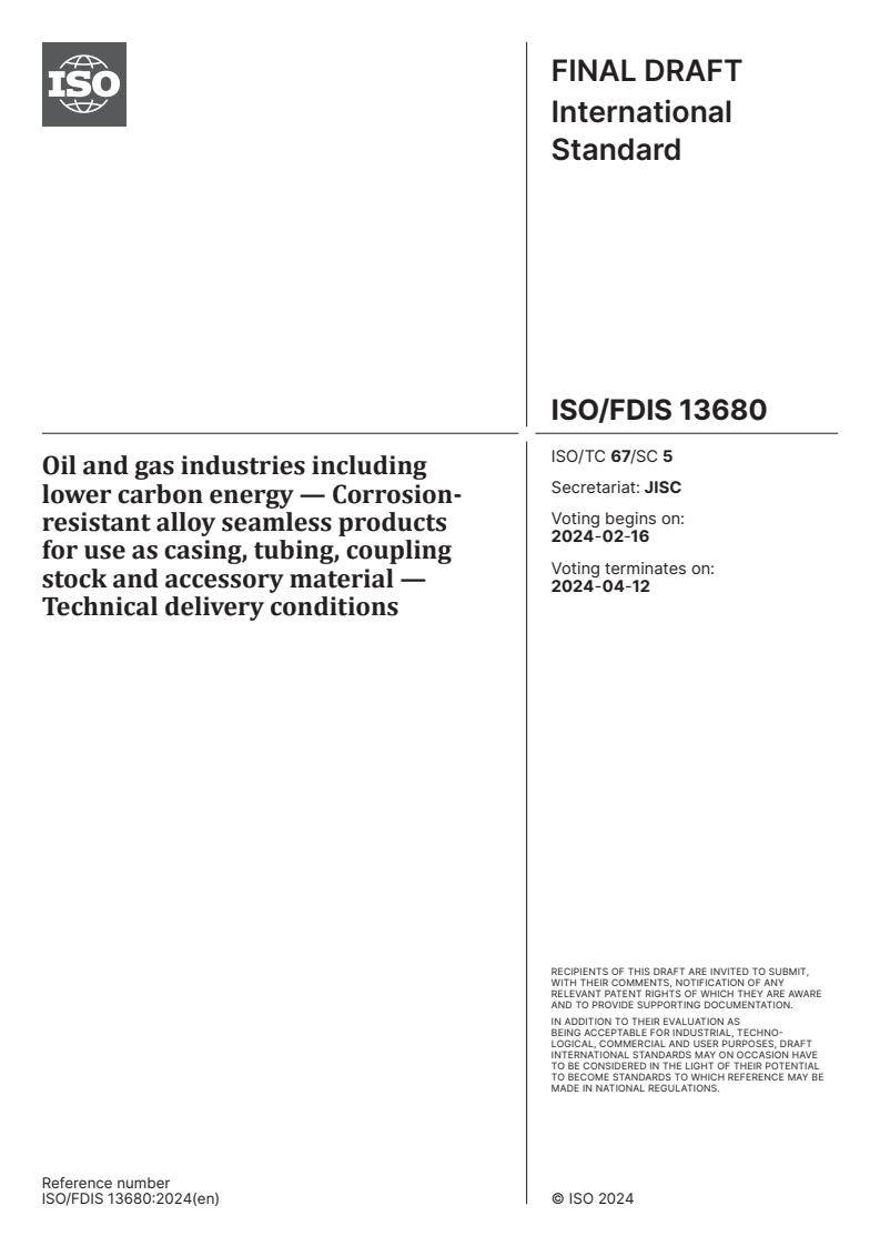 ISO/FDIS 13680 - Oil and gas industries including lower carbon energy — Corrosion-resistant alloy seamless products for use as casing, tubing, coupling stock and accessory material — Technical delivery conditions
Released:2. 02. 2024