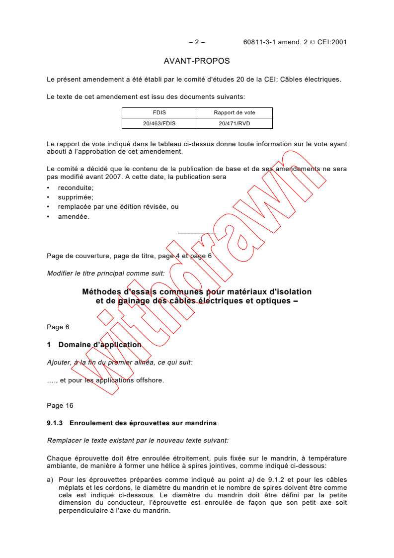 IEC 60811-3-1:1985/AMD2:2001 IEC 60811-3-1:1985/AMD2:2001 - Amendment 2 - Common test methods for insulating and sheathing materials of
electric cables - Part 3: Methods specific to PVC compounds -
Section One: Pressure test at high temperature - Tests for
resistance to cracking
Released:5/8/2001
Isbn:2831857864 - Page 2 preview