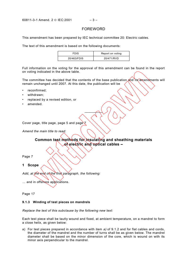 IEC 60811-3-1:1985/AMD2:2001 - Amendment 2 - Common test methods for insulating and sheathing materials of
electric cables - Part 3: Methods specific to PVC compounds -
Section One: Pressure test at high temperature - Tests for
resistance to cracking
Released:5/8/2001
Isbn:2831857864