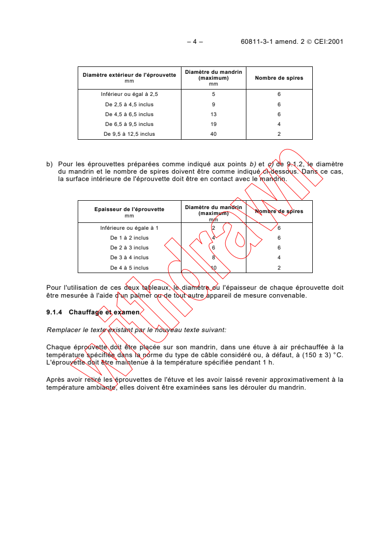 IEC 60811-3-1:1985/AMD2:2001 IEC 60811-3-1:1985/AMD2:2001 - Amendment 2 - Common test methods for insulating and sheathing materials of
electric cables - Part 3: Methods specific to PVC compounds -
Section One: Pressure test at high temperature - Tests for
resistance to cracking
Released:5/8/2001
Isbn:2831857864 - Page 4 preview