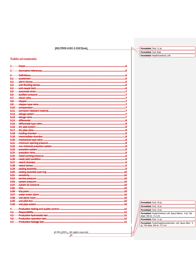 REDLINE ISO/FDIS 6182-2 - Fire protection — Automatic sprinkler systems — Part 2: Requirements and test methods for sprinkler system alarm valves, check valves, water motor alarms, retard devices and accelerators
Released:27. 03. 2025