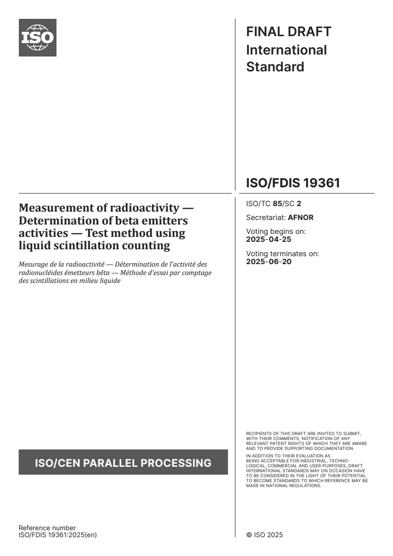 ISO/FDIS 19361 - Measurement of radioactivity — Determination of beta emitters activities — Test method using liquid scintillation counting
Released:11. 04. 2025
