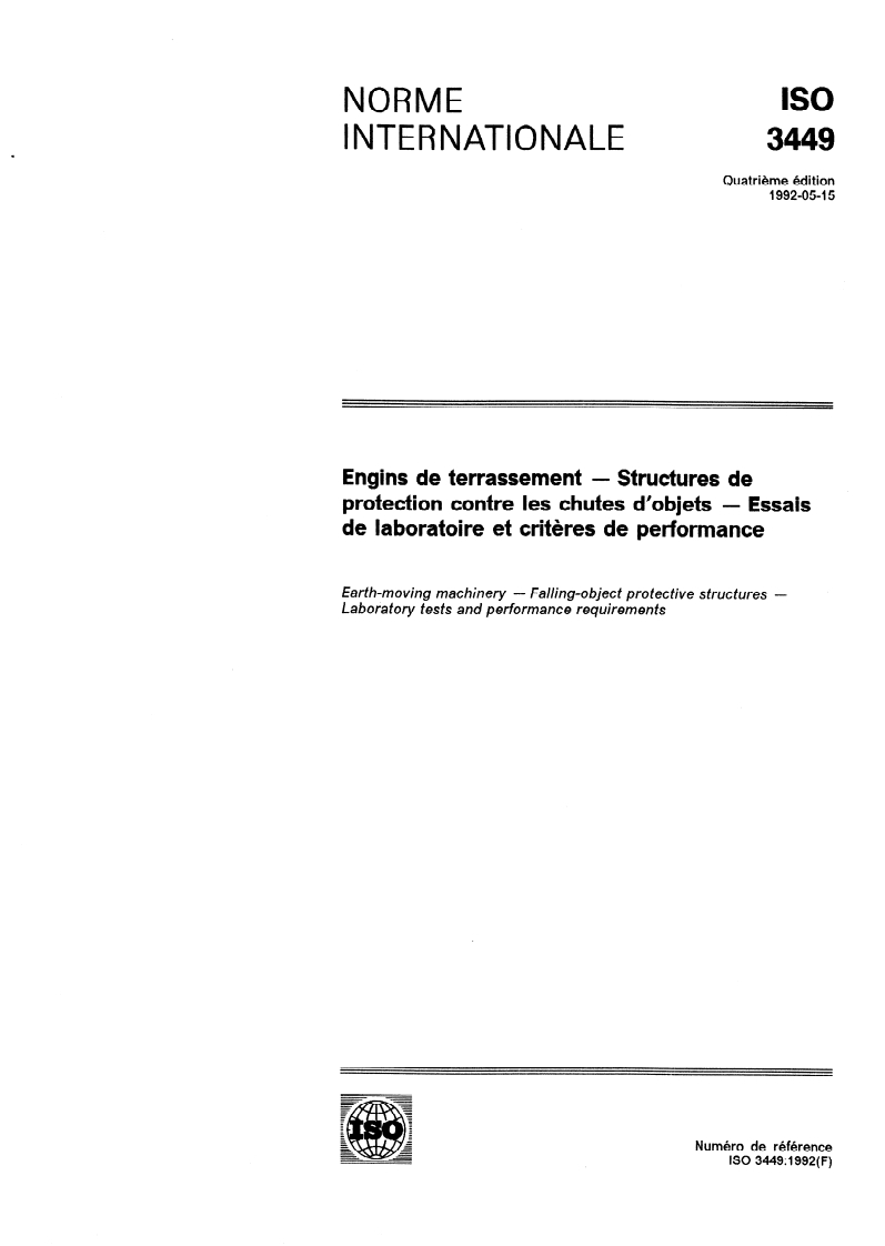 ISO 3449:1992 - Engins de terrassement — Structures de protection contre les chutes d'objets — Essais de laboratoire et critères de performance
Released:5/14/1992