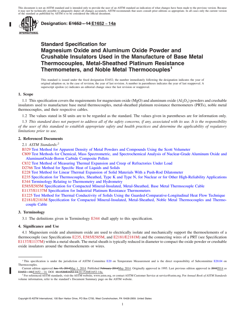 REDLINE ASTM E1652-14a - Standard Specification for  Magnesium Oxide and Aluminum Oxide Powder and Crushable Insulators   Used in the Manufacture of Base Metal Thermocouples, Metal-Sheathed  Platinum Resistance Thermometers, and Noble Metal Thermocouples