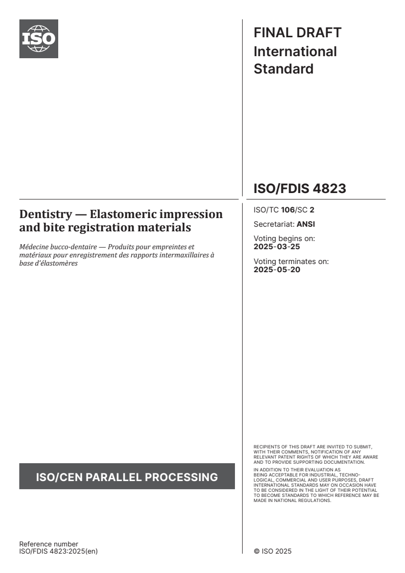 ISO/FDIS 4823 ISO/FDIS 4823 - Dentistry — Elastomeric impression and bite registration materials
Released:11. 03. 2025