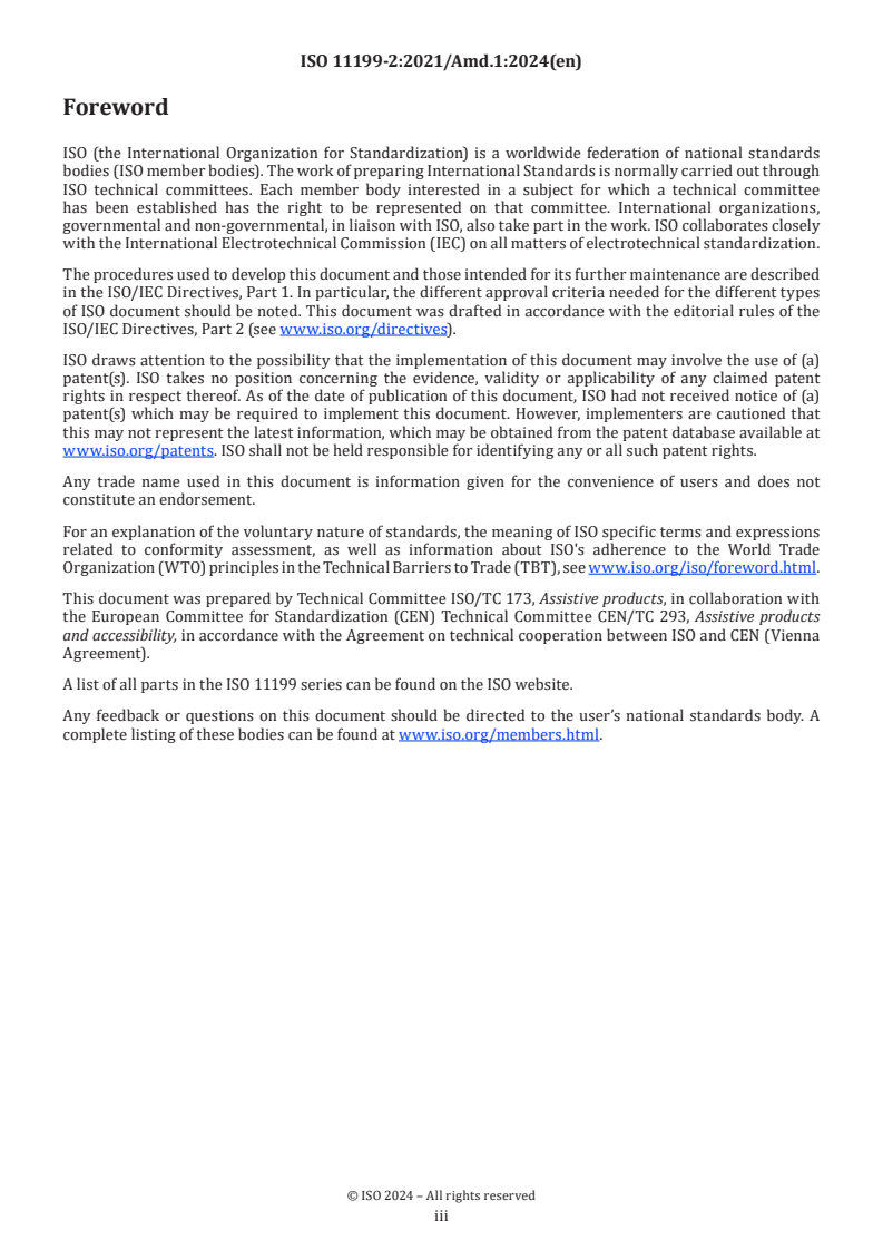ISO 11199-2:2021/Amd 1:2024 - Assistive products for walking manipulated by both arms — Requirements and test methods — Part 2: Rollators — Amendment 1: Removal of brake requirements
Released:11/25/2024