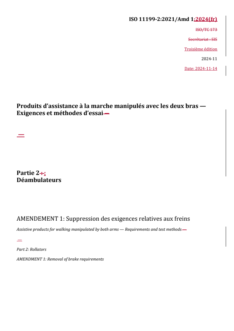 REDLINE ISO 11199-2:2021/Amd 1:2024 - Produits d’assistance à la marche manipulés avec les deux bras — Exigences et méthodes d’essai — Partie 2: Déambulateurs — Amendement 1: Suppression des exigences relatives aux freins
Released:11/29/2024