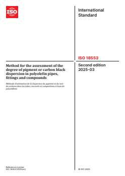ISO 18553:2025 ISO 18553:2025 - Method for the assessment of the degree of pigment or carbon black dispersion in polyolefin pipes, fittings and compounds
Released:18. 03. 2025 - Page 1 preview