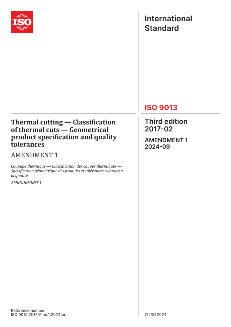 ISO 9013:2017/Amd 1:2024 - Thermal cutting — Classification of thermal cuts — Geometrical product specification and quality tolerances — Amendment 1
Released:13. 09. 2024