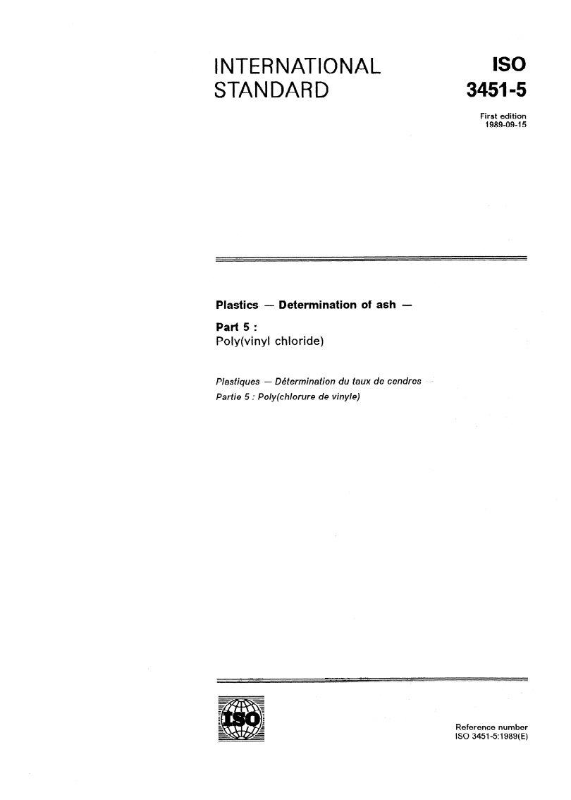 ISO 3451-5:1989 ISO 3451-5:1989 - Plastics — Determination of ash — Part 5: Poly(vinyl chloride)
Released:9/7/1989