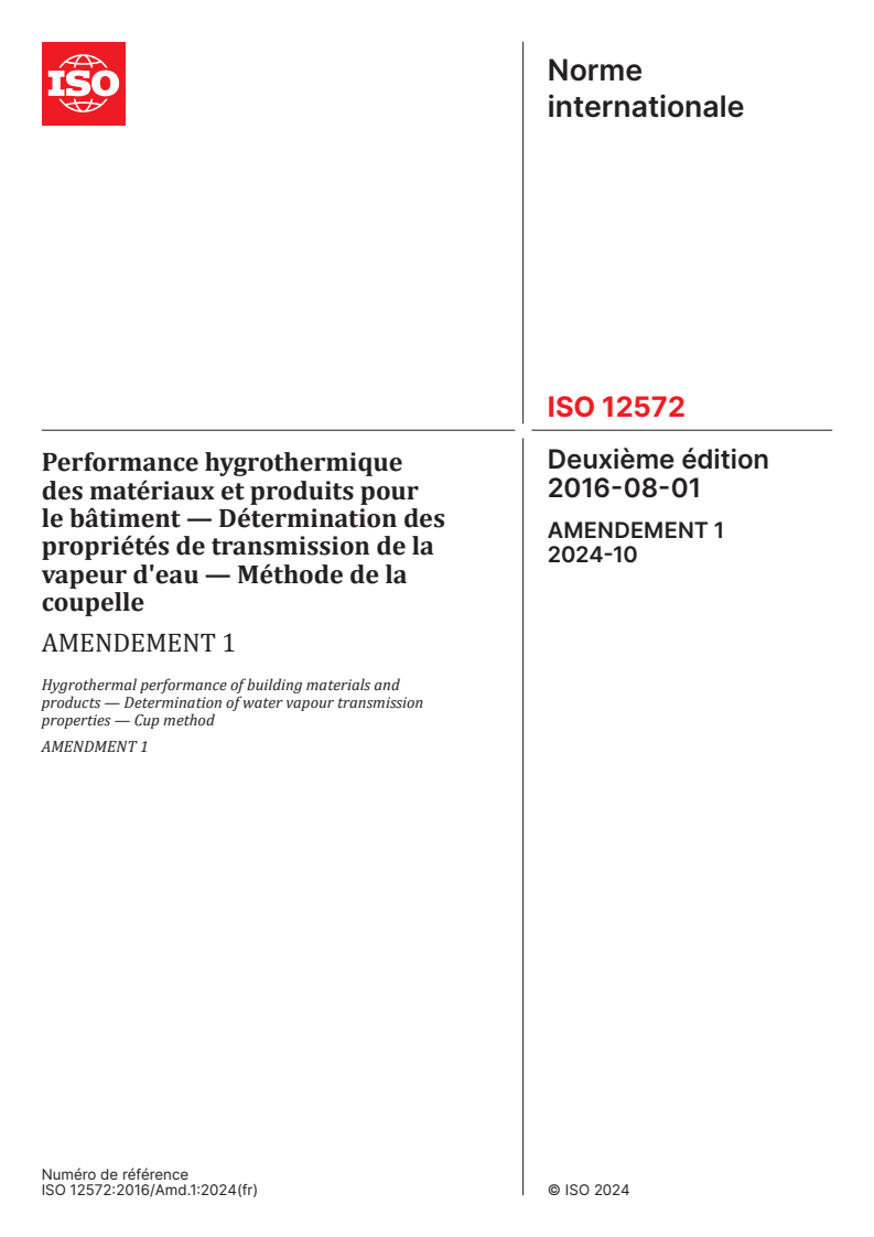 ISO 12572:2016/Amd 1:2024 - Performance hygrothermique des matériaux et produits pour le bâtiment — Détermination des propriétés de transmission de la vapeur d'eau — Méthode de la coupelle — Amendement 1
Released:7. 10. 2024