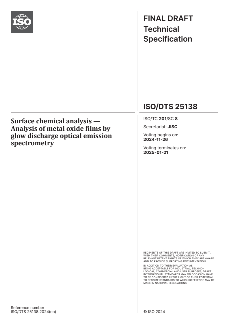 ISO/DTS 25138 - Surface chemical analysis — Analysis of metal oxide films by glow discharge optical emission spectrometry
Released:11/12/2024