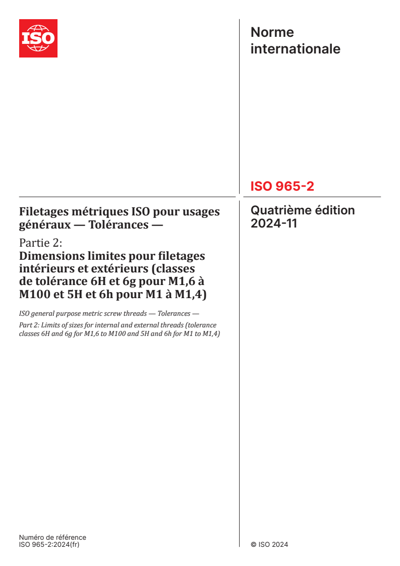 ISO 965-2:2024 - Filetages métriques ISO pour usages généraux — Tolérances — Partie 2: Dimensions limites pour filetages intérieurs et extérieurs (classes de tolérance 6H et 6g pour M1,6 à M100 et 5H et 6h pour M1 à M1,4)
Released:11/15/2024