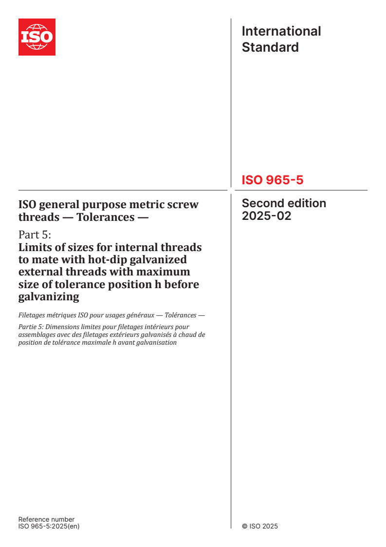 ISO 965-5:2025 - ISO general purpose metric screw threads — Tolerances — Part 5: Limits of sizes for internal threads to mate with hot-dip galvanized external threads with maximum size of tolerance position h before galvanizing
Released:12. 02. 2025