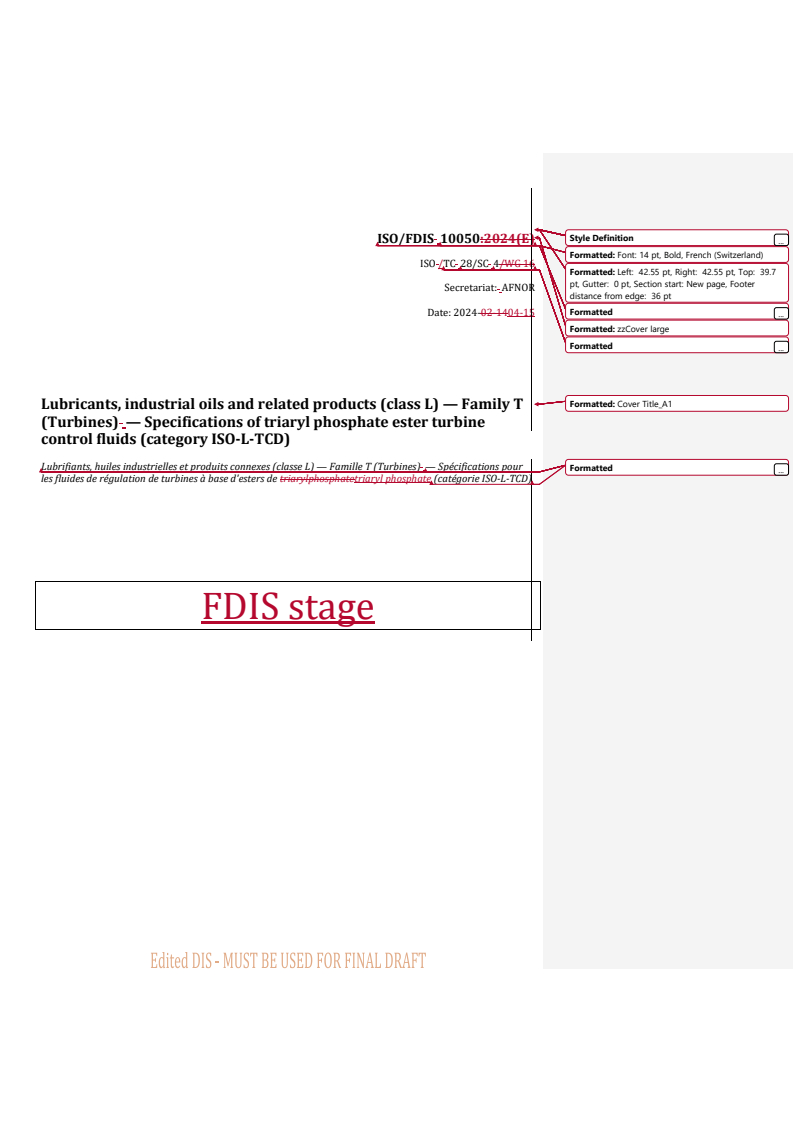 REDLINE ISO/FDIS 10050 - Lubricants, industrial oils and related products (class L) — Family T (Turbines) — Specifications of triaryl phosphate ester turbine control fluids (category ISO-L-TCD)
Released:15. 04. 2024