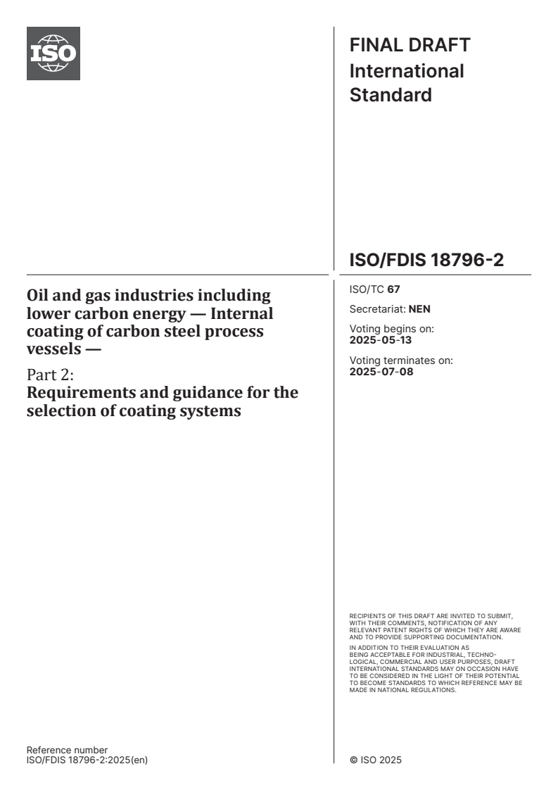 ISO/FDIS 18796-2 - Oil and gas industries including lower carbon energy — Internal coating of carbon steel process vessels — Part 2: Requirements and guidance for the selection of coating systems
Released:29. 04. 2025