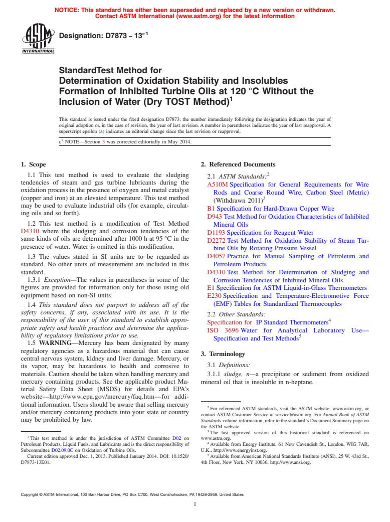 ASTM D7873-13e1 - Standard Test Method for Determination of Oxidation Stability and Insolubles Formation  of Inhibited Turbine Oils at 120&deg;C Without the Inclusion of Water  &#40;Dry TOST Method&#41;