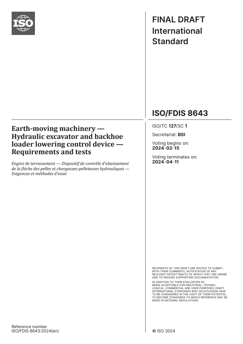 ISO/FDIS 8643 - Earth-moving machinery — Hydraulic excavator and backhoe loader lowering control device — Requirements and tests
Released:1. 02. 2024