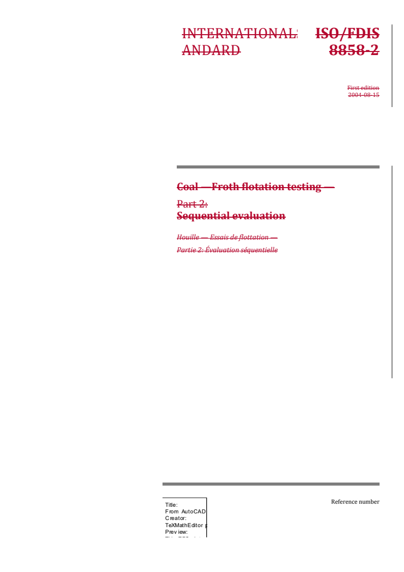 REDLINE ISO/FDIS 8858-2 - Coal — Froth flotation testing — Part 2: Sequential evaluation
Released:28. 05. 2024