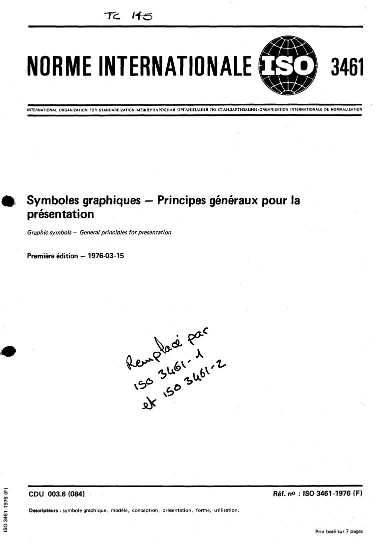 ISO 3461:1976 - Graphic symbols — General principles for presentation
Released:3/1/1976