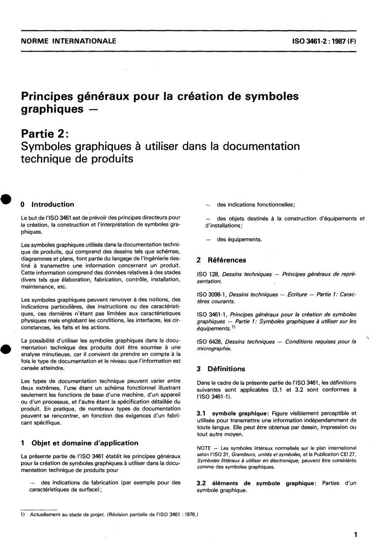 ISO 3461-2:1987 - General principles for the creation of graphical symbols — Part 2: Graphical symbols for use in technical product documentation
Released:11/12/1987