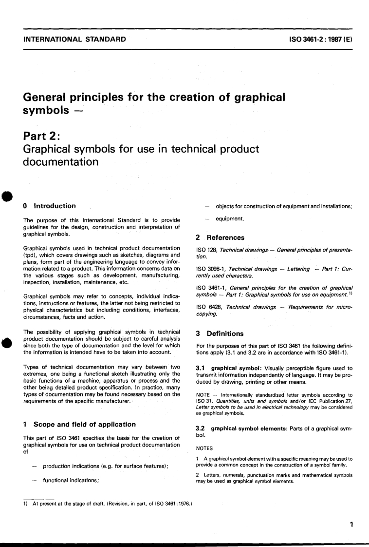 ISO 3461-2:1987 - General principles for the creation of graphical symbols — Part 2: Graphical symbols for use in technical product documentation
Released:11/12/1987