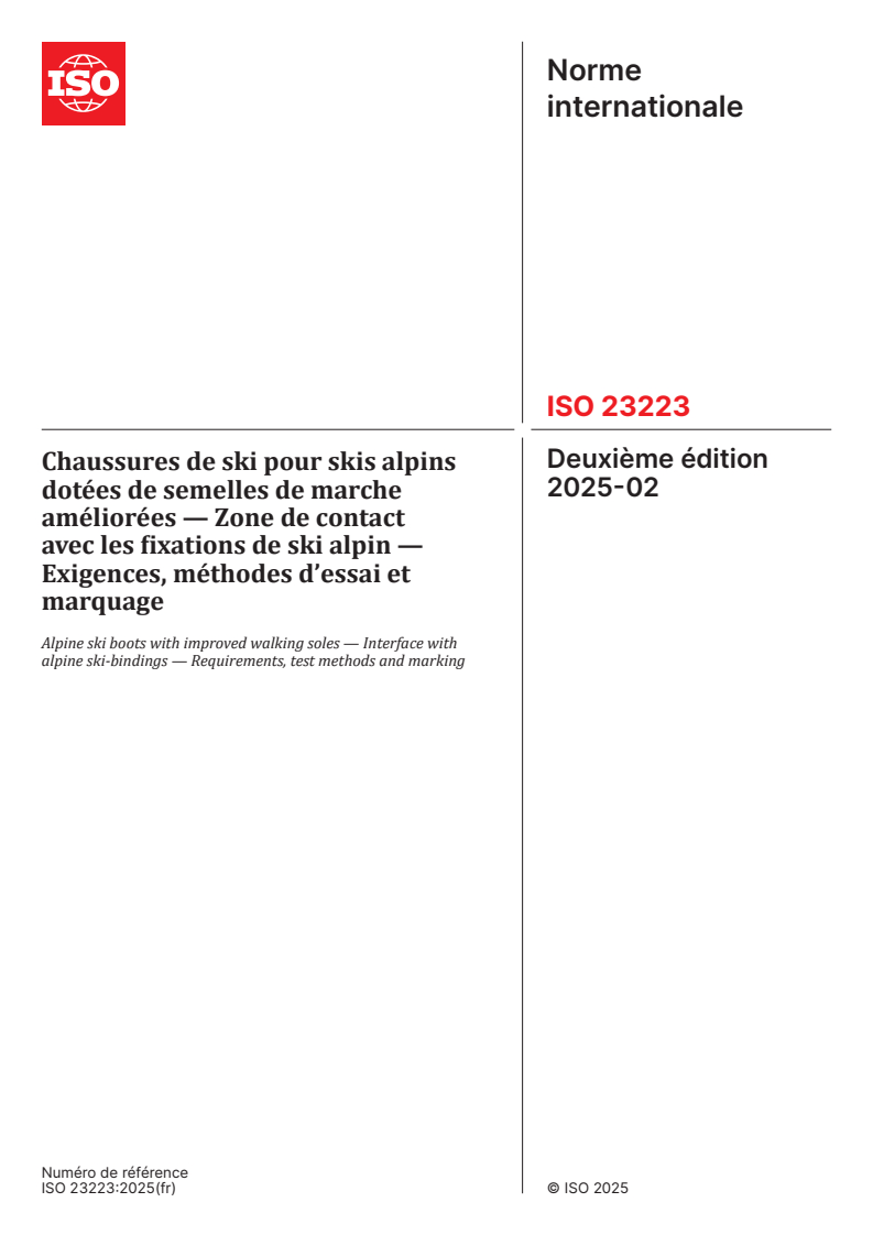 ISO 23223:2025 - Chaussures de ski pour skis alpins dotées de semelles de marche améliorées — Zone de contact avec les fixations de ski alpin — Exigences, méthodes d’essai et marquage
Released:19. 02. 2025