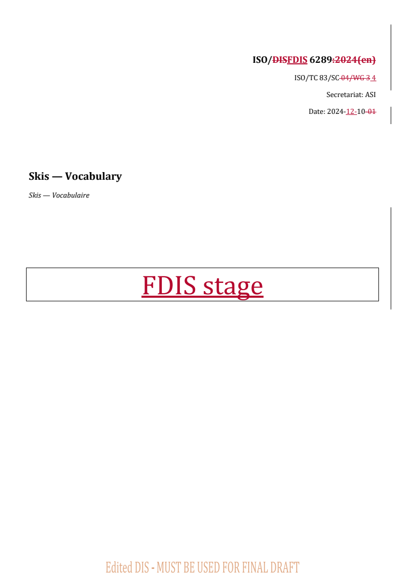 REDLINE ISO/FDIS 6289 - Skis — Vocabulary
Released:12/10/2024