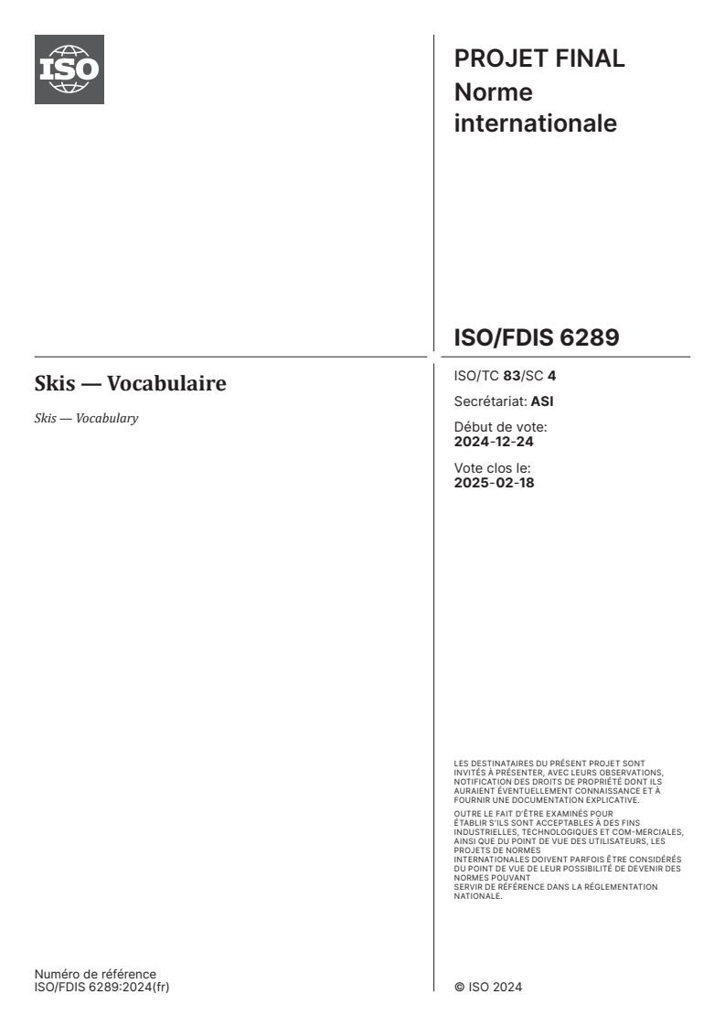 ISO/FDIS 6289 - Skis — Vocabulaire
Released:11. 01. 2025