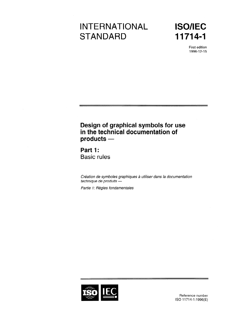 ISO/IEC 11714-1:1996 - Design of graphical symbols for use in the technical documentation of products — Part 1: Basic rules
Released:12/26/1996