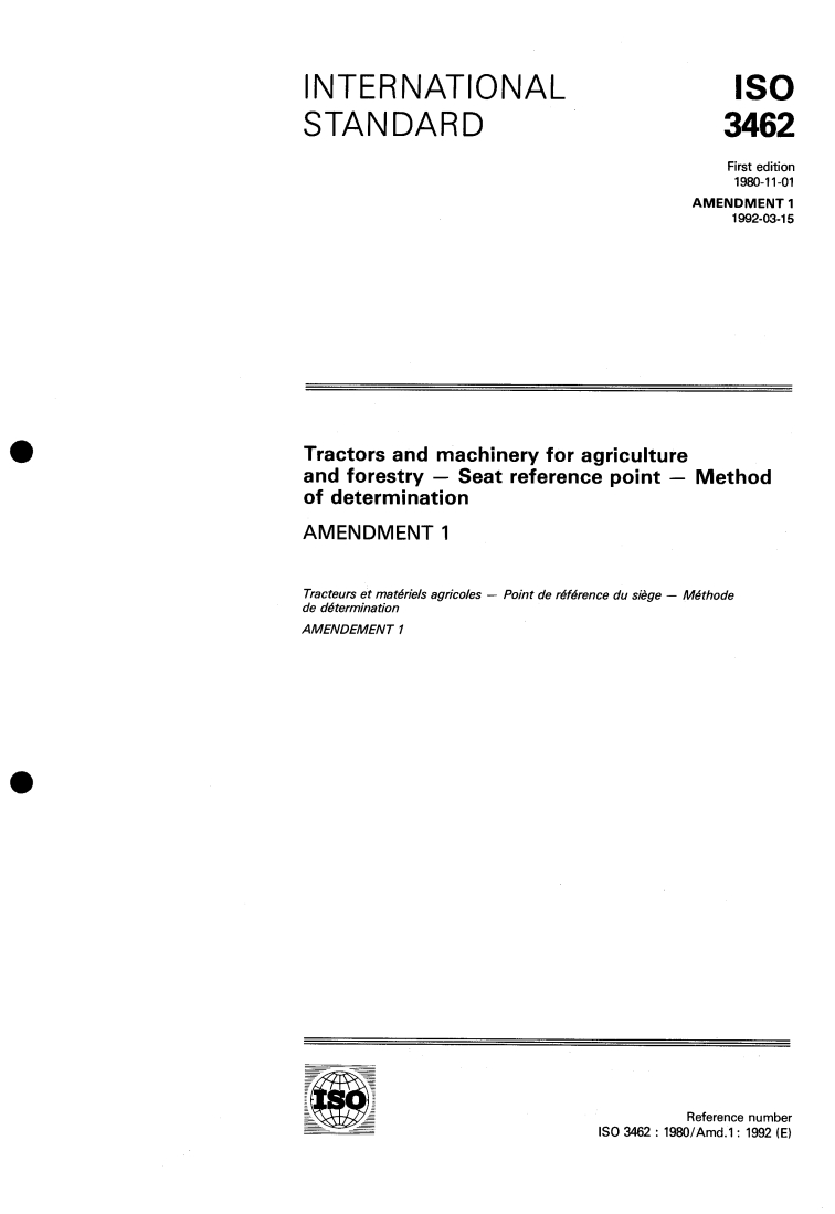 ISO 3462:1980/Amd 1:1992 - Tractors and machinery for agriculture and forestry — Seat reference point — Method of determination — Amendment 1
Released:3/5/1992