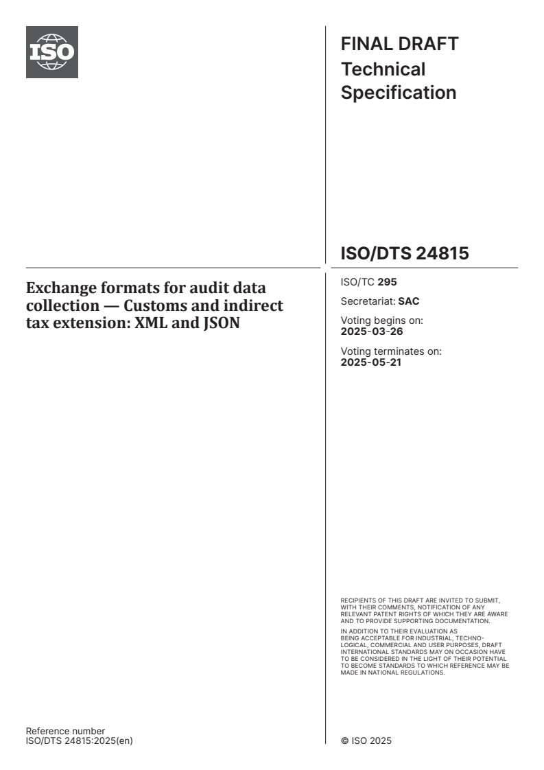 ISO/DTS 24815 - Exchange formats for audit data collection — Customs and indirect tax extension: XML and JSON
Released:12. 03. 2025