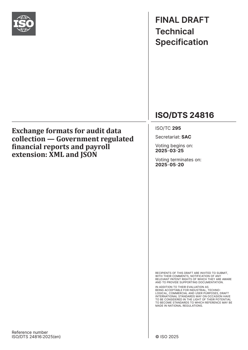 ISO/DTS 24816 - Exchange formats for audit data collection — Government regulated financial reports and payroll extension: XML and JSON
Released:11. 03. 2025