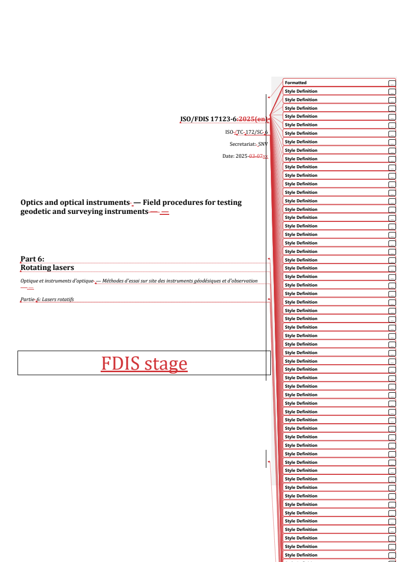 REDLINE ISO/FDIS 17123-6 - Optics and optical instruments — Field procedures for testing geodetic and surveying instruments — Part 6: Rotating lasers
Released:25. 03. 2025