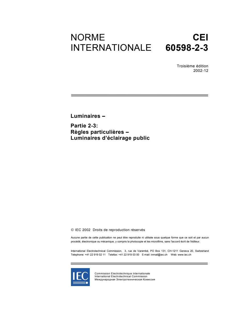 IEC 60598-2-3:2002 - Luminaires - Partie 2-3: Règles particulières - Luminaires d'éclairage public
Released:12/4/2002