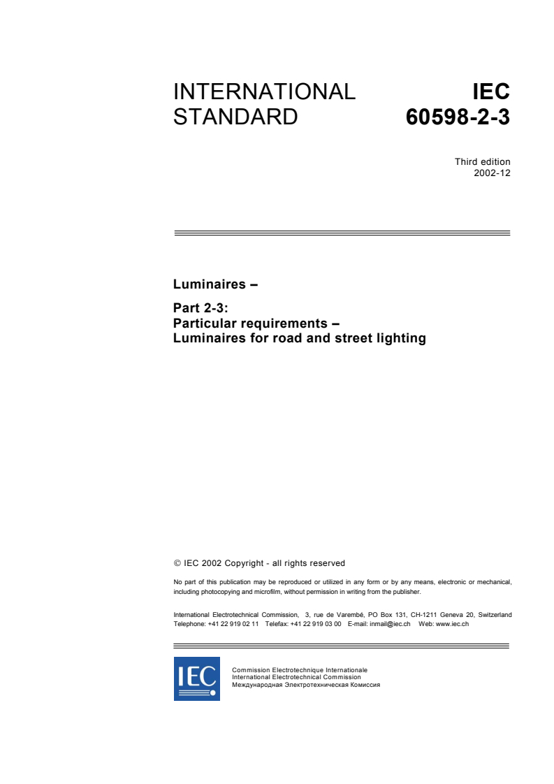 IEC 60598-2-3:2002 - Luminaires - Part 2-3: Particular requirements - Luminaires for road and street lighting
Released:12/4/2002