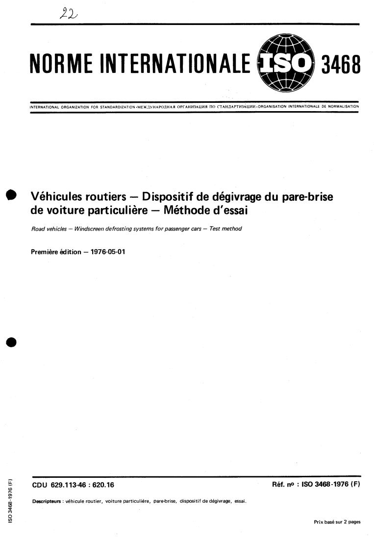ISO 3468:1976 - Road vehicles — Windscreen defrosting systems for passenger cars — Test method
Released:5/1/1976