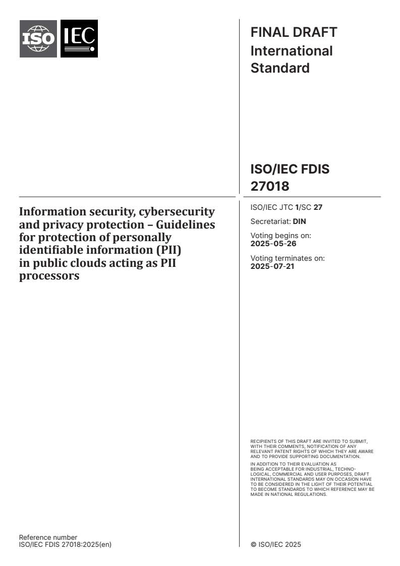 ISO/IEC FDIS 27018 - Information security, cybersecurity and privacy protection – Guidelines for protection of personally identifiable information (PII) in public clouds acting as PII processors
Released:12. 05. 2025