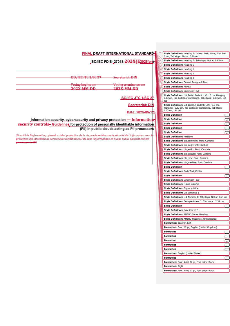 REDLINE ISO/IEC FDIS 27018 - Information security, cybersecurity and privacy protection – Guidelines for protection of personally identifiable information (PII) in public clouds acting as PII processors
Released:12. 05. 2025