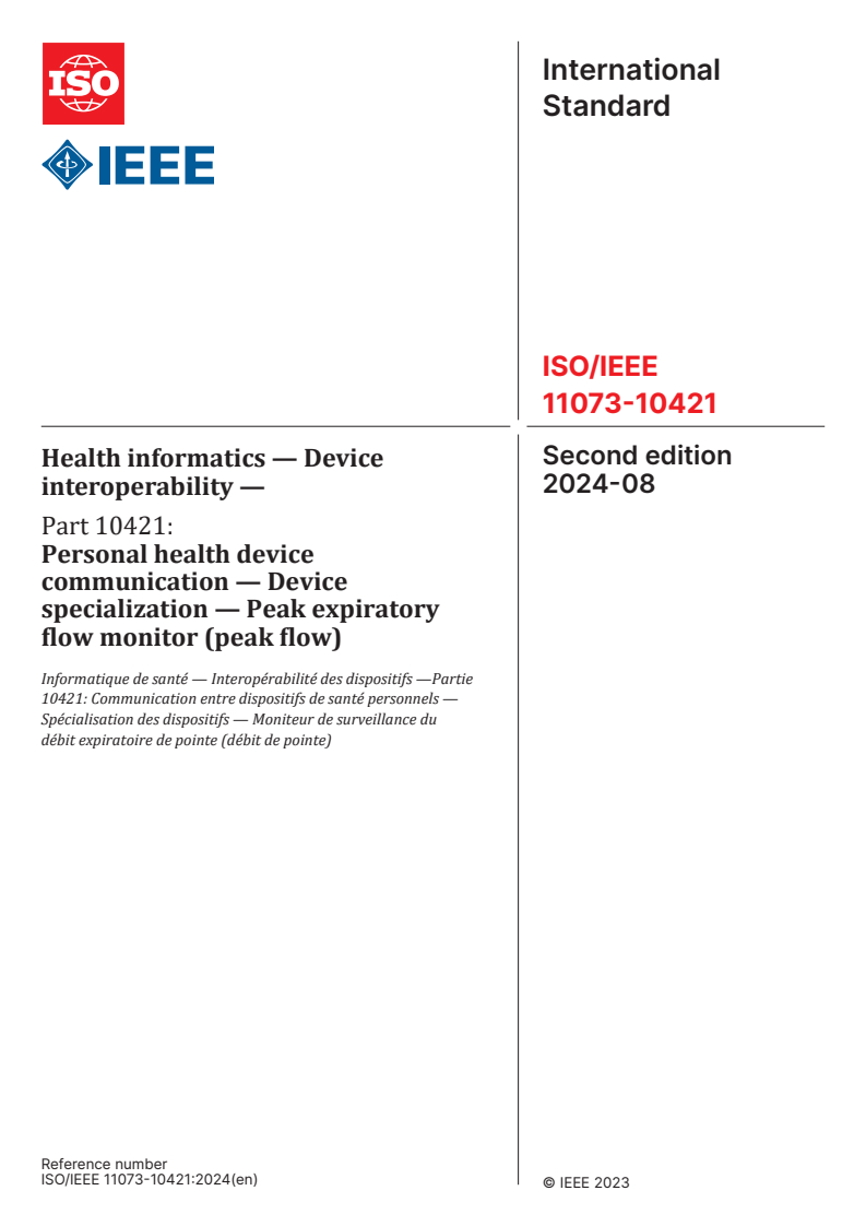 ISO/IEEE 11073-10421:2024 - Health informatics — Device interoperability — Part 10421: Personal health device communication — Device specialization — Peak expiratory flow monitor (peak flow)
Released:26. 08. 2024