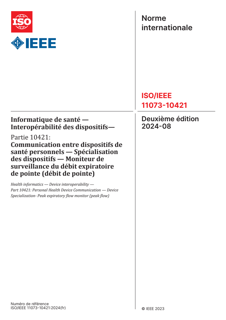 ISO/IEEE 11073-10421:2024 - Informatique de santé — Interopérabilité des dispositifs — Partie 10421: Communication entre dispositifs de santé personnels — Spécialisation des dispositifs — Moniteur de surveillance du débit expiratoire de pointe (débit de pointe)
Released:26. 08. 2024