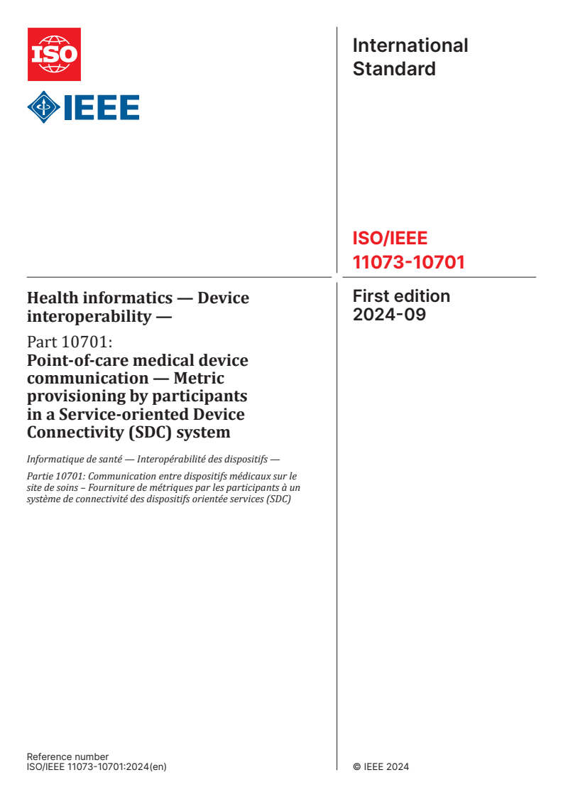 ISO/IEEE 11073-10701:2024 - Health informatics — Device interoperability — Part 10701: Point-of-care medical device communication — Metric provisioning by participants in a Service-oriented Device Connectivity (SDC) system
Released:16. 09. 2024