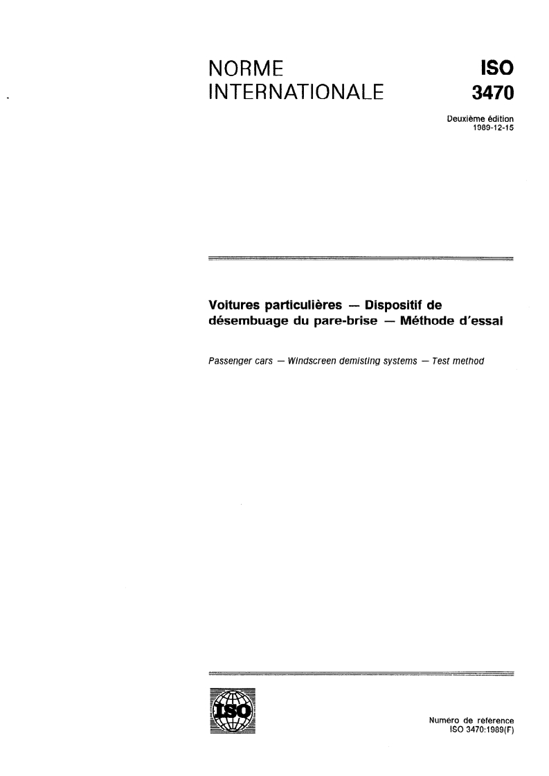 ISO 3470:1989 - Voitures particulières — Dispositif de désembuage du pare-brise — Méthode d'essai
Released:12/14/1989