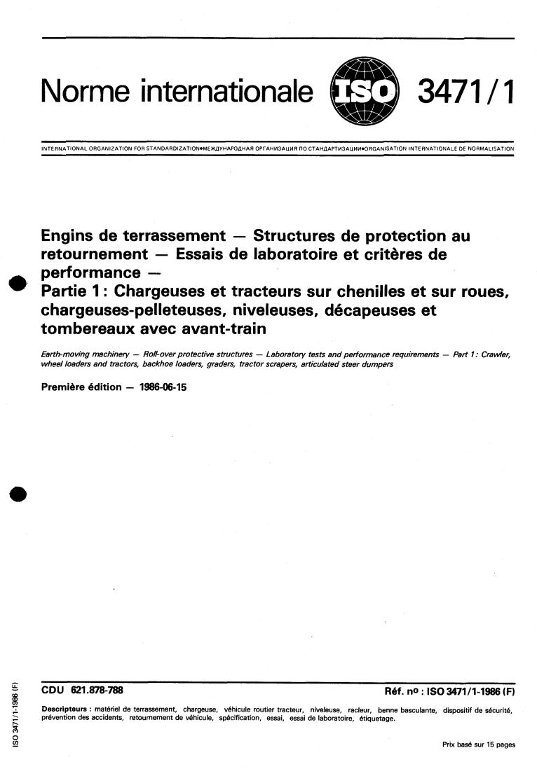 ISO 3471-1:1986 - Earth-moving machinery — Roll-over protective structures — Laboratory tests and performance requirements — Part 1: Crawler, wheel loaders and tractors, backhoe loaders, graders, tractor scrapers, articulated steer dumpers
Released:6/26/1986