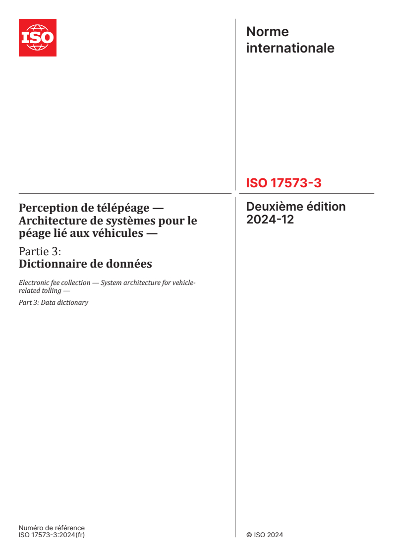 ISO 17573-3:2024 - Perception de télépéage — Architecture de systèmes pour le péage lié aux véhicules — Partie 3: Dictionnaire de données
Released:12/13/2024