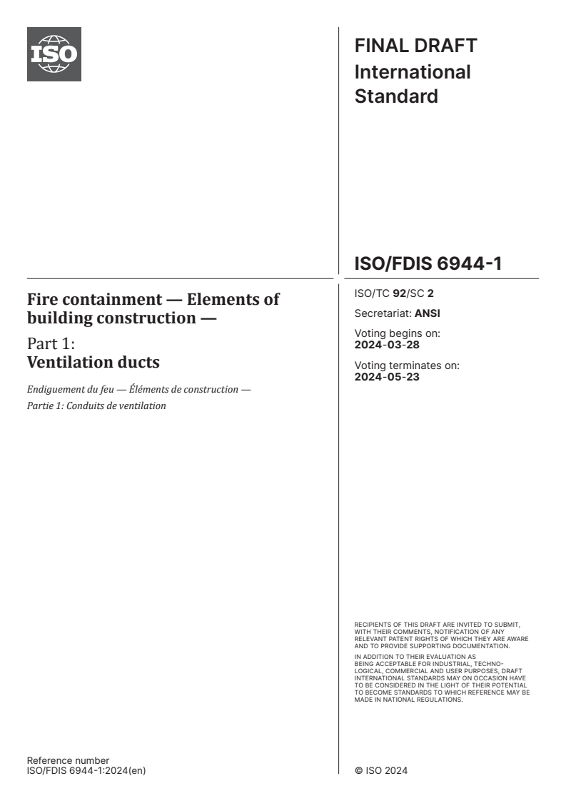 ISO/FDIS 6944-1 - Fire containment — Elements of building construction — Part 1: Ventilation ducts
Released:14. 03. 2024