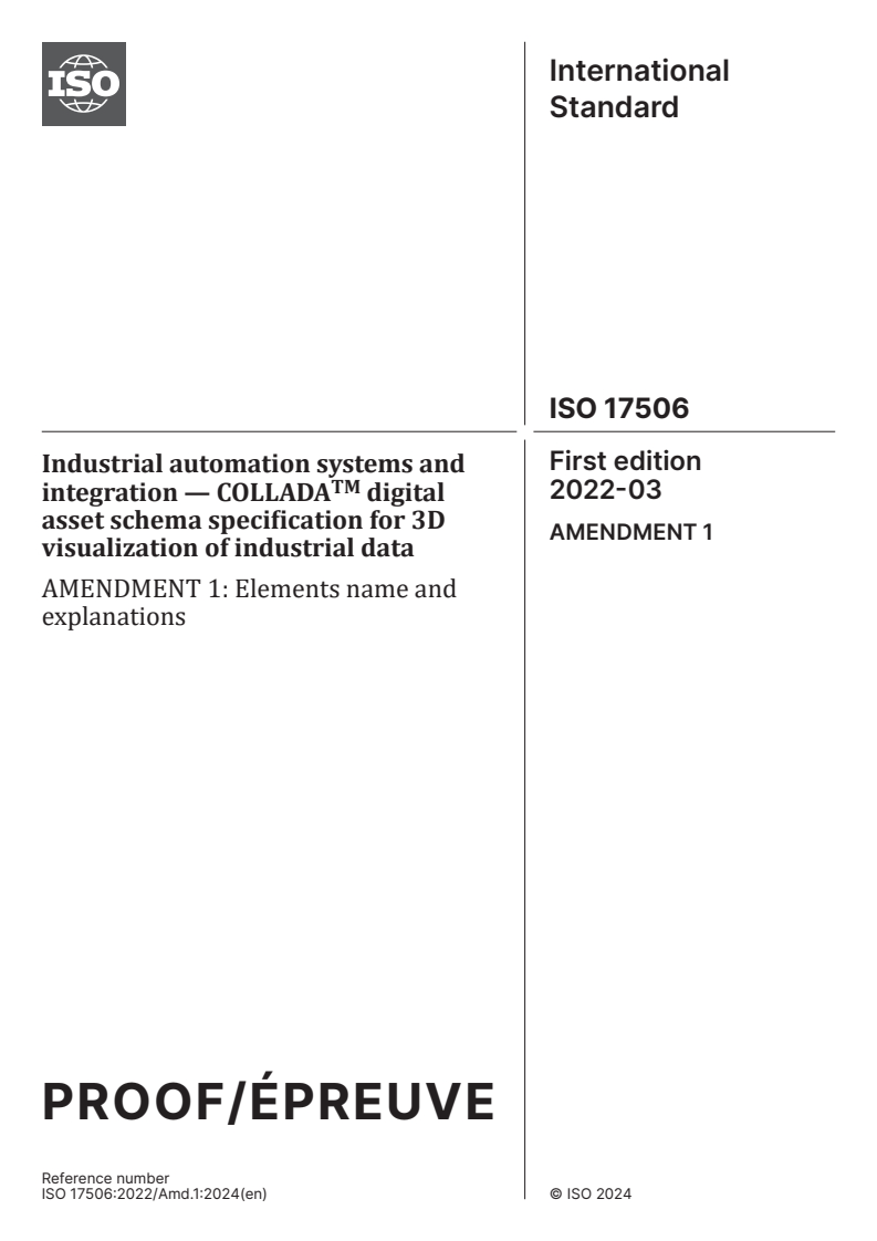 ISO 17506:2022/Amd 1 - Industrial automation systems and integration — COLLADATM digital asset schema specification for 3D visualization of industrial data — Amendment 1: Elements name and explanations
Released:12/5/2024