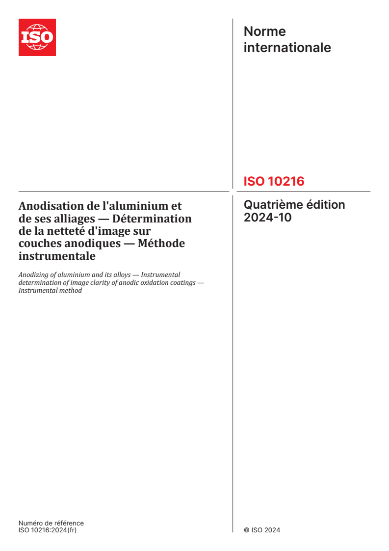 ISO 10216:2024 - Anodisation de l'aluminium et de ses alliages — Détermination de la netteté d'image sur couches anodiques — Méthode instrumentale
Released:2. 10. 2024