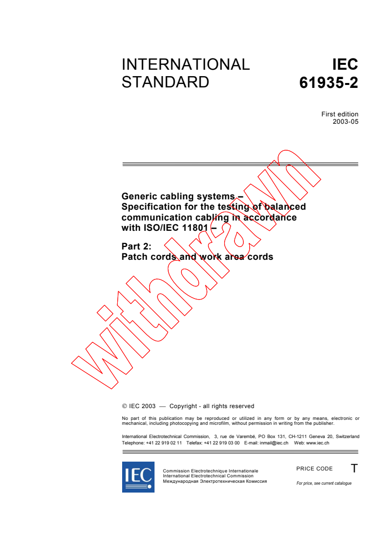 IEC 61935-2:2003 - Generic cabling systems - Specification for the testing of balanced communication cabling in accordance with ISO/IEC 11801 - Part 2: Patch cords and work area cords
Released:5/16/2003
Isbn:2831869862